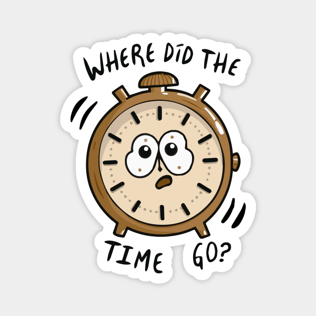 Where Did The Time Go Magnet by Salaar Design Hub