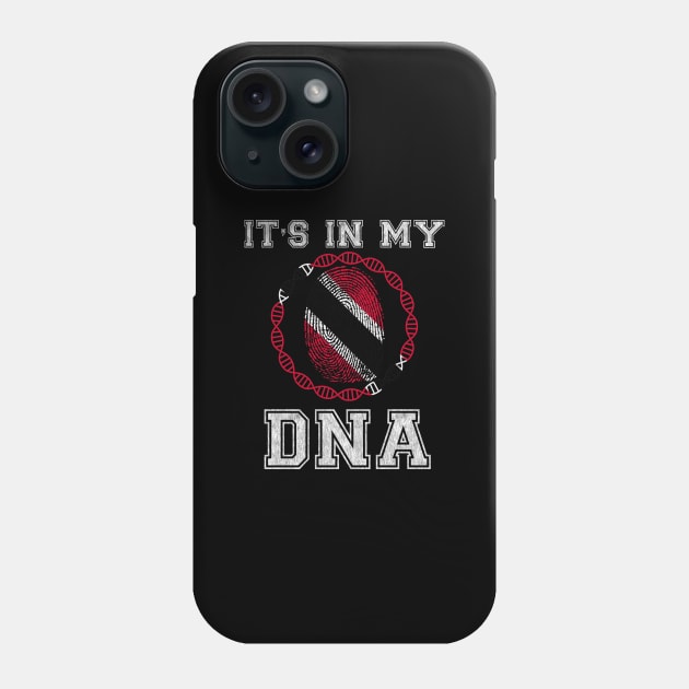 Trinidad And Tobago  It's In My DNA - Gift for Trinidadian And Tobagoan From Trinidad And Tobago Phone Case by Country Flags