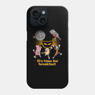 It's time for breakfast - funny horror Phone Case