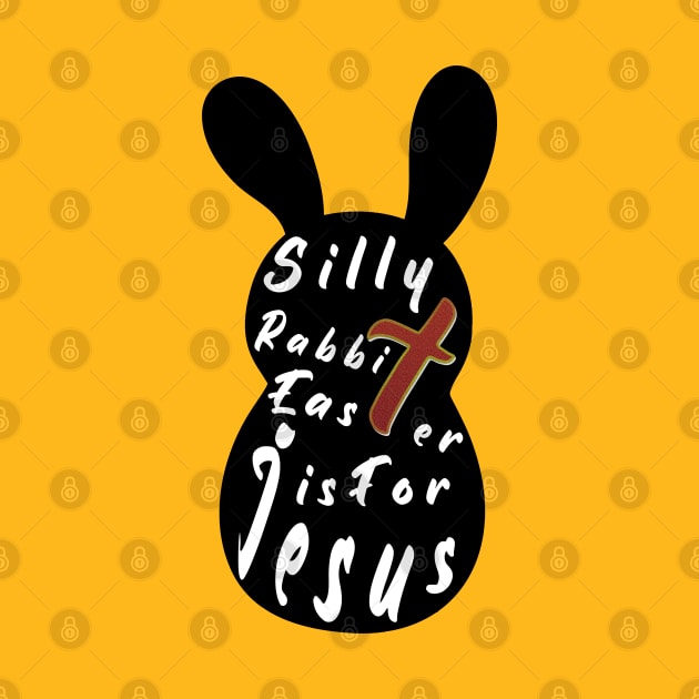 Silly Rabbit Easter is for Jesus tee, happy easter day funny gift, easter bunny by artspot