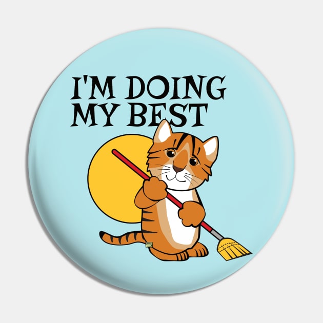 Doing My Best Tiger Cleaning Pin by Sue Cervenka