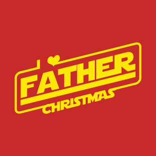 I Love Father Christmas Sci-fi Inspired Santa Claus Slogan T-Shirt