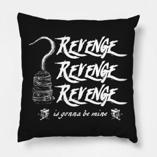 Revenge Revenge Revenge Pillow