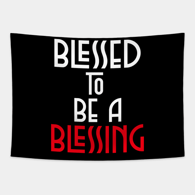 Blessed To Be Blessing - Christian Quote Tapestry by MyVictory