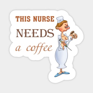 This nurse needs a coffee Magnet