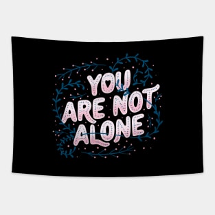 You Are Not Alone by Tobe Fonseca Tapestry