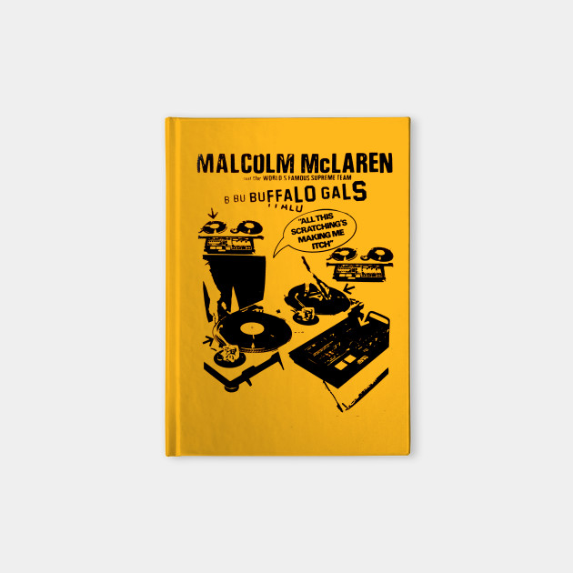 Malcolm McLaren Buffalo Gals Malcolm Mclaren Notebook | TeePublic