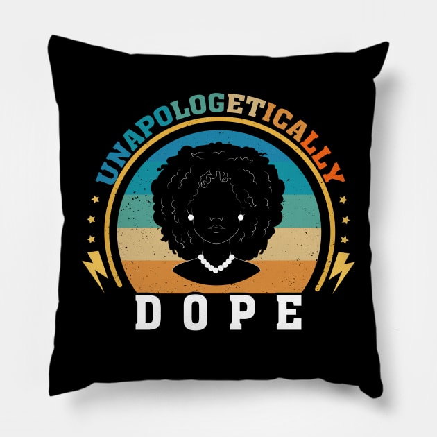 Unapologetically Dope Pillow by Lord Sama 89