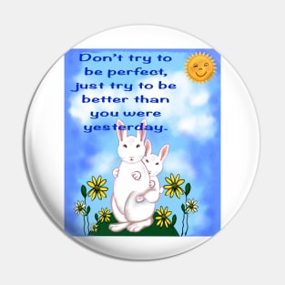 Inspirational motivational affirmation - don’t try to be perfect Pin