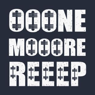 One more Rep T-Shirt