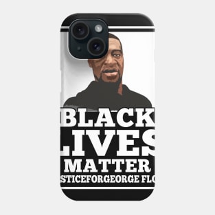 Black Lives Matter T-Shirt Justice For George Floyd Phone Case