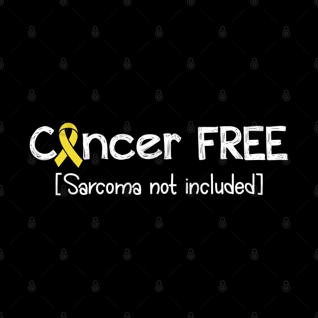 Cancer FREE- Sarcoma Cancer Gifts Sarcoma Cancer Awareness by AwarenessClub