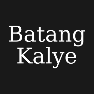 filipino expression - Batang Kalye T-Shirt