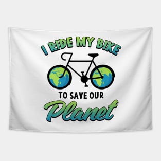 Earth day I Ride My Bike To Save Our Planet Tapestry