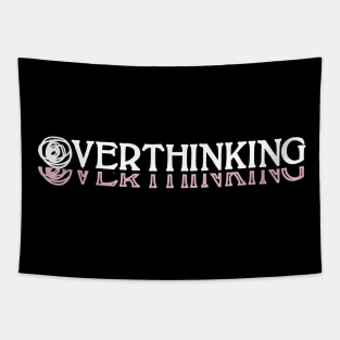 Overthinking Tapestry