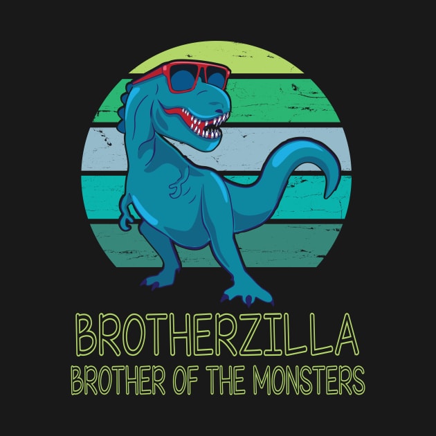 Brotherzilla Brother Of The Monsters Happy Father Day Dinosaur T-rex Saurus Lover Brother Vintage by DainaMotteut