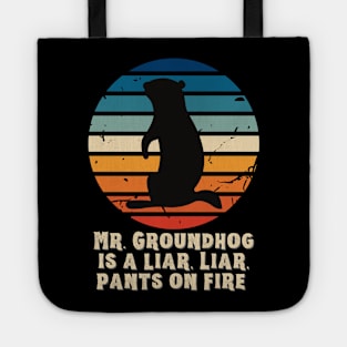 Mr. Groundhog is a Liar Tote