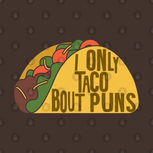 taco puns funny by Shirts That Bangs