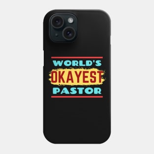 World's Okayest Pastor | Funny Pastor Phone Case