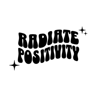 Radiate positivity T-Shirt