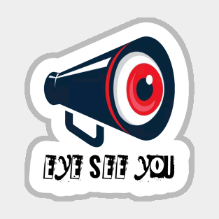 Eye see you Magnet