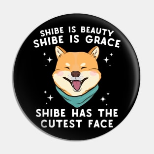 Shibe Is Beauty Shibe Is Grace Pin