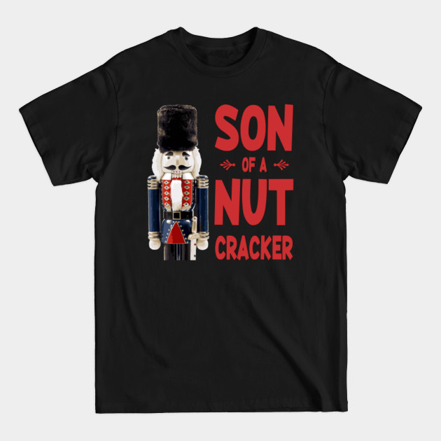 Discover Son of a Nutcracker - Son Of A Nutcracker - T-Shirt