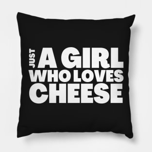 Funny Cheese Lover Gift Girl Who Loves Cheese Pillow