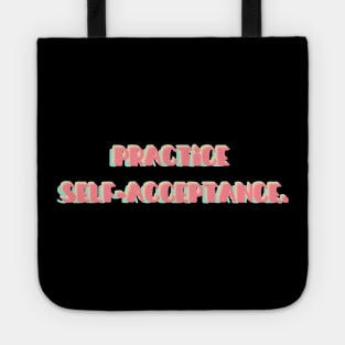 Practice self-acceptance | mindset is everything Tote