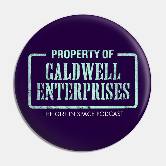 Property of Caldwell Enterprices Pin by Girl In Space Podcast