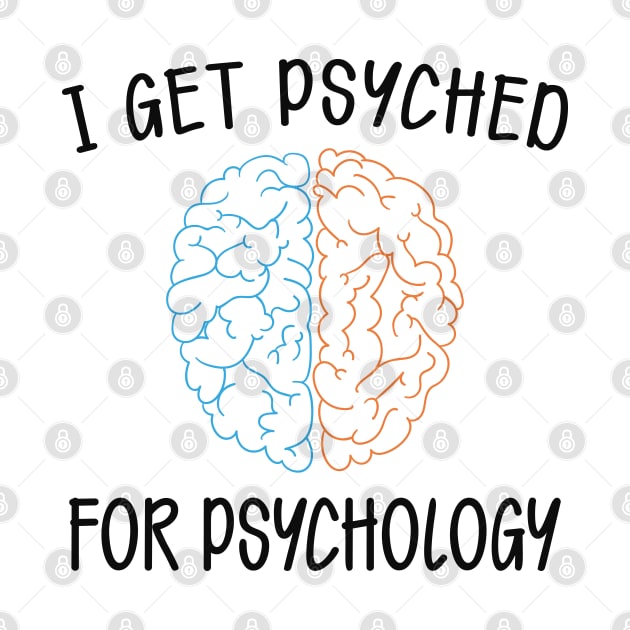 Psychology - I get psyched for psychology by KC Happy Shop