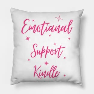 Emotional Support Kindle Pink - Sparkly Text Pillow