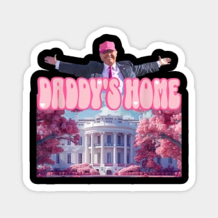 Daddy's Home Trump 2024 Magnet