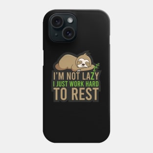 I'm not Lazy Phone Case