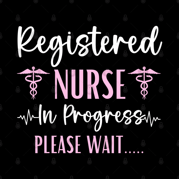 Registered Nurse In Progress Graduation Future RN Nurse by Printopedy