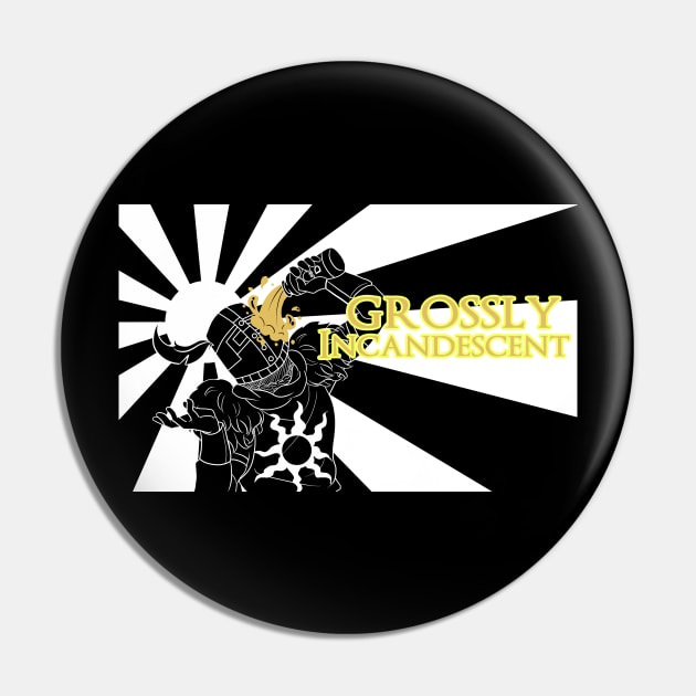 Grossly Incandescent Pin by shadyfolk