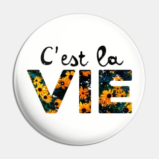 C'EST LA VIE Pin