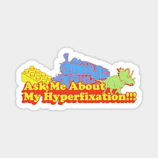 ask me about my hyperfixation!!!(autistic) Magnet