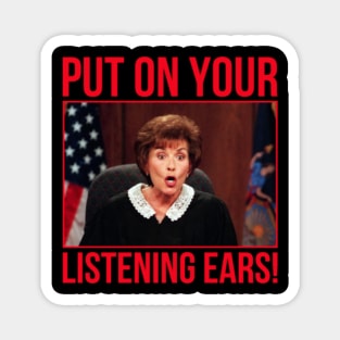 Judge Judy Gift Put On Your Listening Ears Magnet