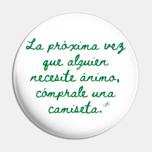 ¡Ánimo! T-Shirt Pin