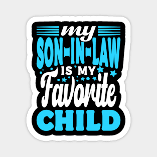 My Son In Law Is My Favorite Child Blue White Text Magnet