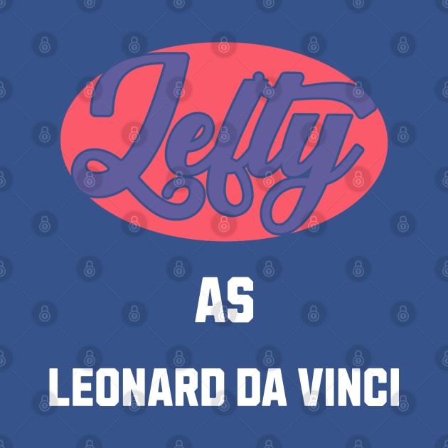 Lefty As leonard da vinci by DavidBriotArt