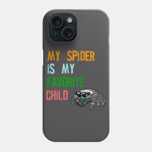 My Spider is my Favorite Child Phone Case