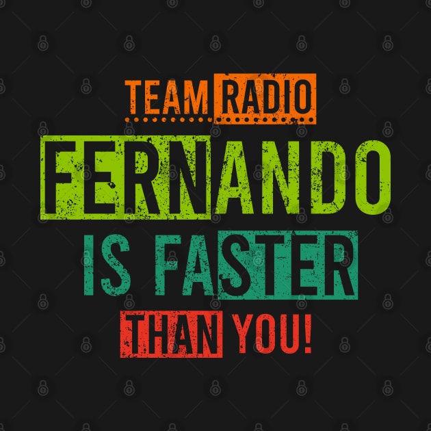 Team Radio Fernando Is Faster Than You by Worldengine