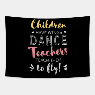 Dance Teacher Gifts - Beautiful Wings Quote Tapestry