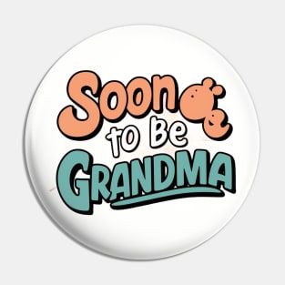 Soon To Be Grandma Pin