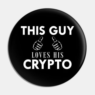 Crypto Trader - This guy loves his crypto Pin