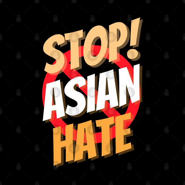 Stop asian hate, Asian live matter, Anti hate by Lekrock Shop