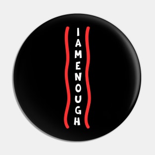 I am enough Pin