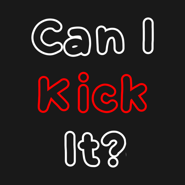 Can I kick it? III by HanaAisy